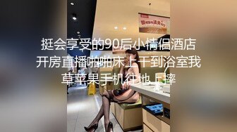 挺会享受的90后小情侣酒店开房直播啪啪床上干到浴室我草苹果手机往地上摔